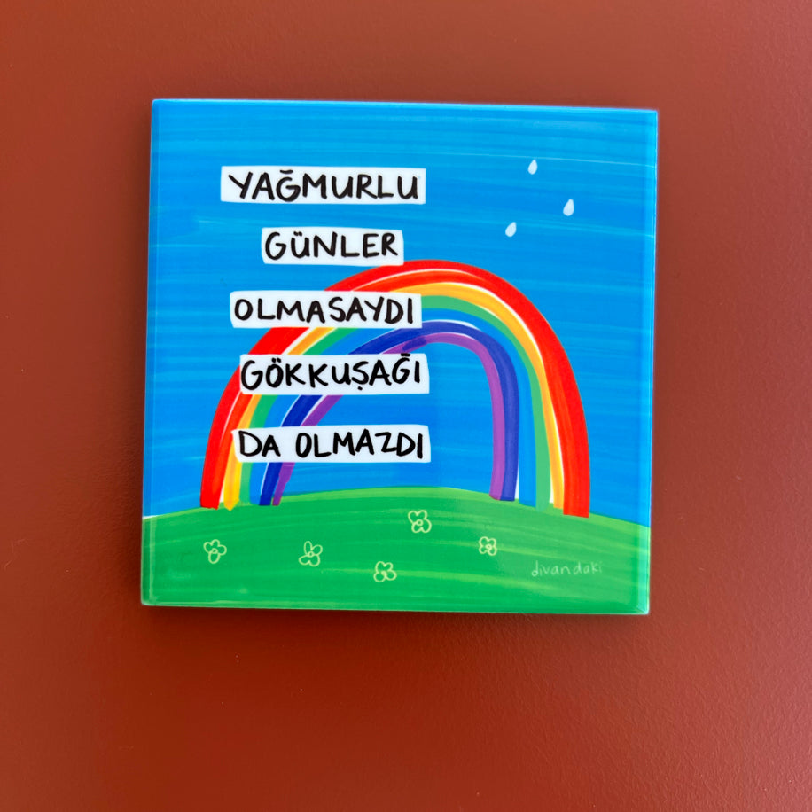 Yağmurlu Günler Olmasaydı - Bardak Altlığı